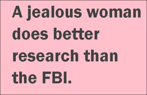 Jealous Woman Does Better Research Than The FBI.