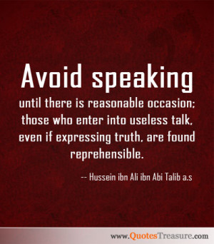 ... into useless talk, even if expressing truth, are found reprehensible