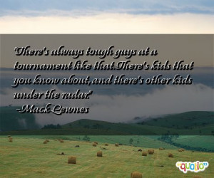 There's always tough guys at a tournament