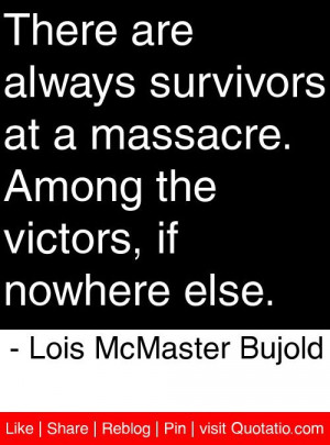 ... the victors if nowhere else lois mcmaster bujold # quotes # quotations