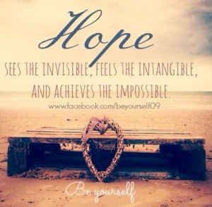 Hope quote via www.Facebook.com/BeYourself09