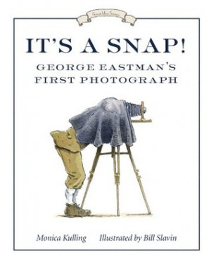 ... “It's a Snap!: George Eastman's First Photo” as Want to Read