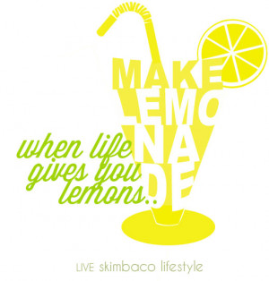 Lemons And Lemonade Quote Make lemonade quote