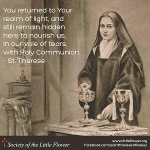 Quote by St. Therese de Lisieux on Holy Communion (Notice that this ...