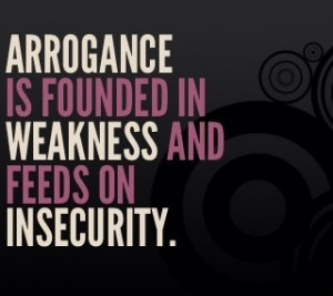 There's a huge difference between arrogance and confidence.