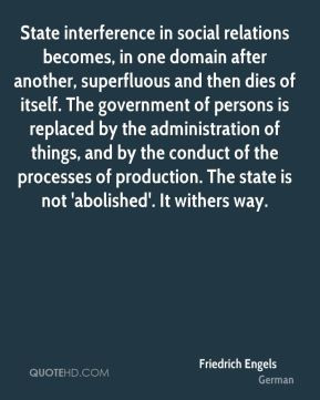 Friedrich Engels - State interference in social relations becomes, in ...