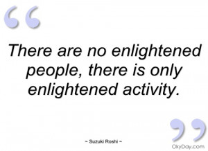 there are no enlightened people suzuki roshi