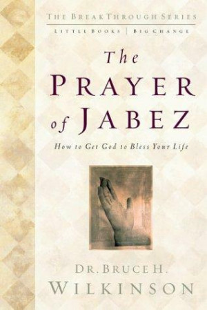 Review of the book The Prayer of Jabez by Dr. Bruce H. Wilkinson