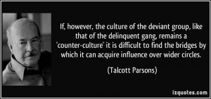 If, however, the culture of the deviant group, like that of the ...