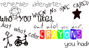 Kindergarten Sayings http://killmewithpride.blogspot.com/2010/09/who ...