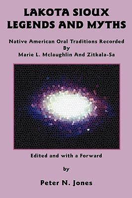 ... Oral Traditions Recorded by Marie L. McLaughlin and Zitkala-Sa