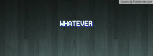 WHATEVER cover