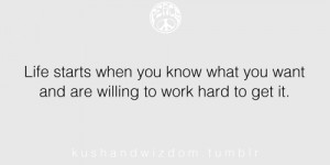 ... when you know what you want and are willing to work hard to get it