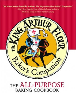 Start by marking “The King Arthur Flour Baker's Companion: The All ...