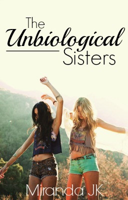 The Unbiological Sisters