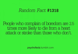 People who complain of boredom ...
