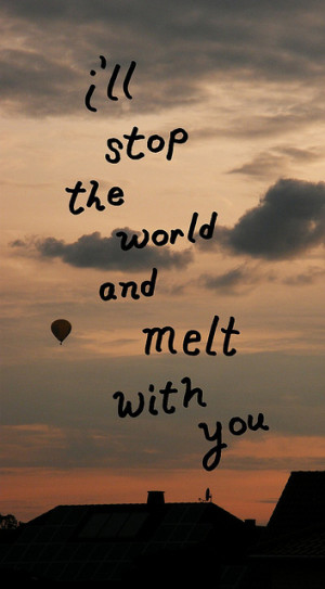 ll Melt With You - Modern English - PHOTOQUOTEOGRAPHY