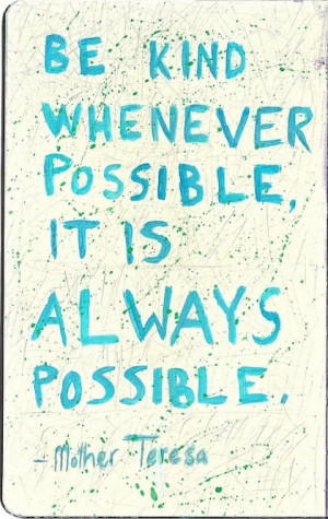 it is always possible Mother Teresa Picture Quote