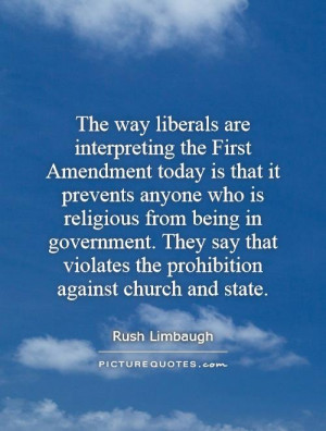 the First Amendment today is that it prevents anyone who is religious ...