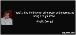 There's a fine line between being sweet and innocent and being a tough ...