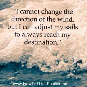 Adjust the sails #positive #quotes