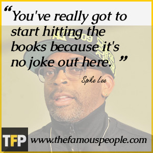 Spike Lee Famous Quotes