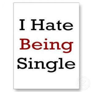 Single and hating it!