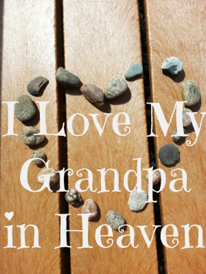 love my grandpa in Heaven