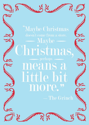 Grinch Quote--I think as a parent even I forget this!