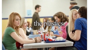 Mean girls. The plastics