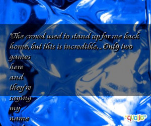 The crowd used to stand up for