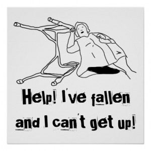 Help! I've fallen and I can't get up! (Poster)