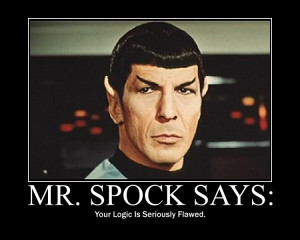 Mr. Spock Your logic is flawed illogical photo MrSpockSays.jpg