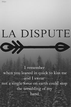 La Dispute More