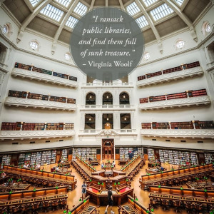 Quotes about libraries - Virginia Woolf - State Library of Victoria