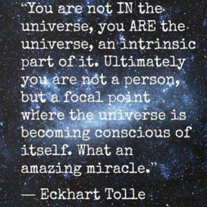 ... , Quotes, Cosmo, Focal Points, The Universe, Eckhart Toll, Theuniv