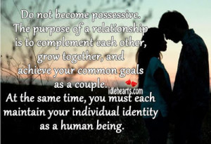 . The purpose of a relationship is to complement each other, grow ...