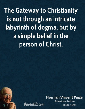 The Gateway to Christianity is not through an intricate labyrinth of ...
