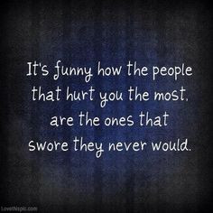 people who hurt you most quotes depressive quote hurt heart broken sad ...