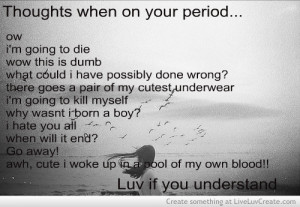 Being On Your Period Quotes thoughts when on your
