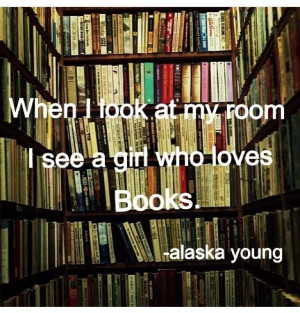 ... Books Lady, Books Poetry, Books Quote, Books Obsession, Alaska Young