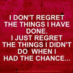 don't have regrets
