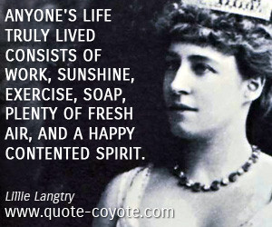 Exercise quotes - Anyone's life truly lived consists of work, sunshine ...