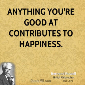 Anything you're good at contributes to happiness.