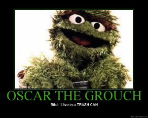 Oscar The Grouch Quotes Oscar the grouch quotes oscar