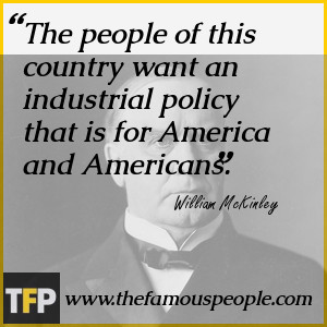 The people of this country want an industrial policy that is for ...