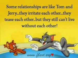 Tom & Jerry - Relationship quote