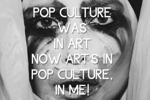 ... was in art, now arts in pop culture, in me! #ladygaga #applause