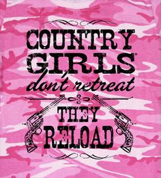 girl s reload camo tee more attitude quotes country badass badass ...