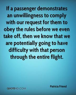 If a passenger demonstrates an unwillingness to comply with our ...